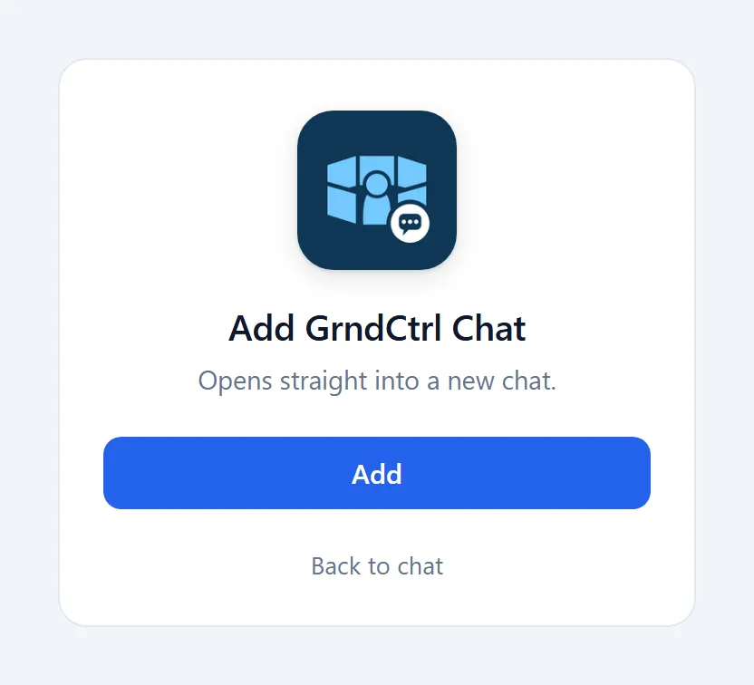 The Add GrndCtrl Chat page with the GrndCtrl Chat icon, the line Opens straight into a new chat, and the Add button